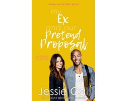 Trouble in Love Series 5 - My Ex and Our Pretend Proposal