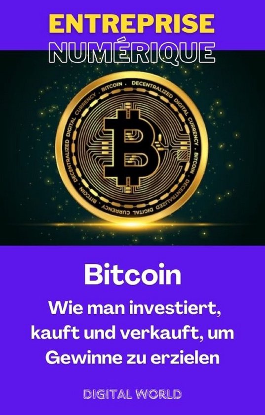 Digitales Geschäft 2 - Bitcoin – Wie man investiert, kauf ... - cover