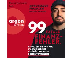 99 fatale Finanzfehler, die du auf keinen Fall machen solltest und wie du sie am besten vermeidest