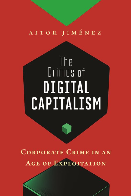 Justice, Inequality, and the Digital World-The Crimes of Dig ... - cover