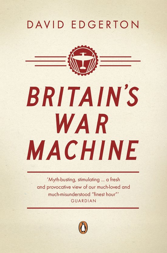 ISBN Britain's War Machine : Weapons, Resources and Experts in the Second World War, histoire, Anglais, 464 pages