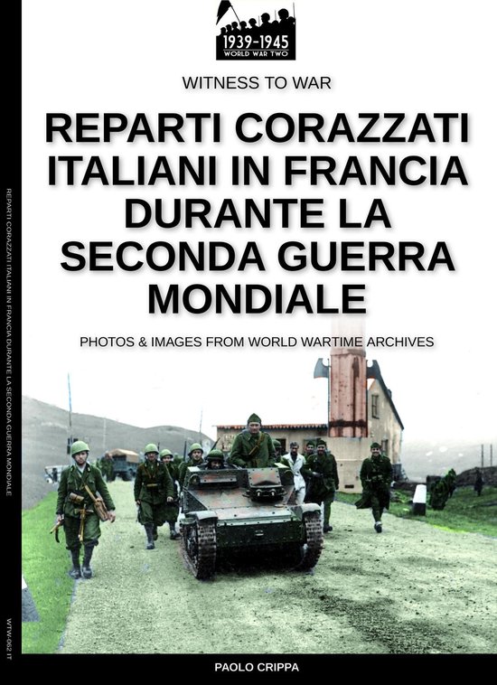 Reparti corazzati italiani in Francia durante la seconda gue ... - cover