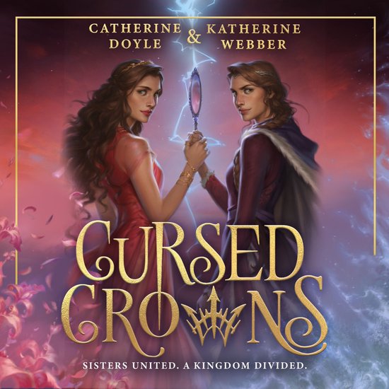 Cursed Crowns: The Sunday Times bestselling royal YA fantasy ... - cover