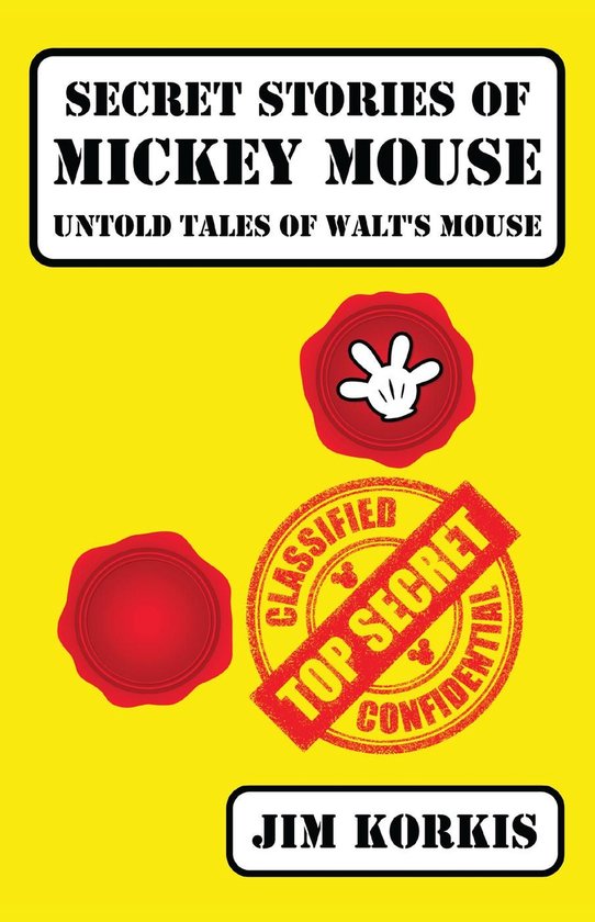 Secret Stories of Mickey Mouse: Untold Tales of Walt's Mouse