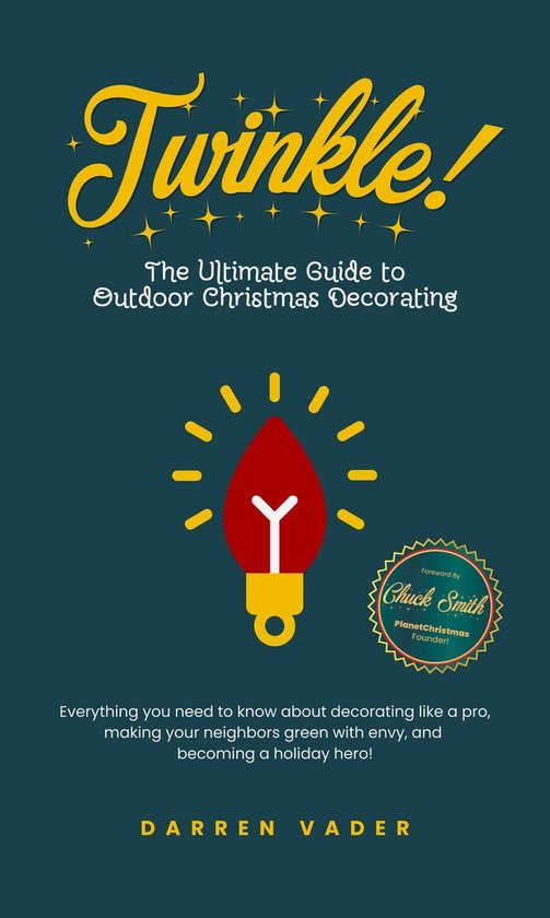 Twinkle! The Ultimate Guide to Outdoor Christmas Decorating - cover