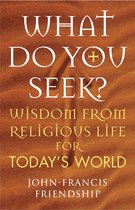 What Do You Seek?