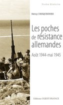 Les poches de résistance allemandes (aout 1944-mai 1945)