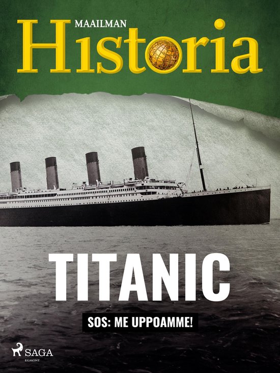 Historian käännekohtia - Titanic: SOS: Me uppoamme! - cover
