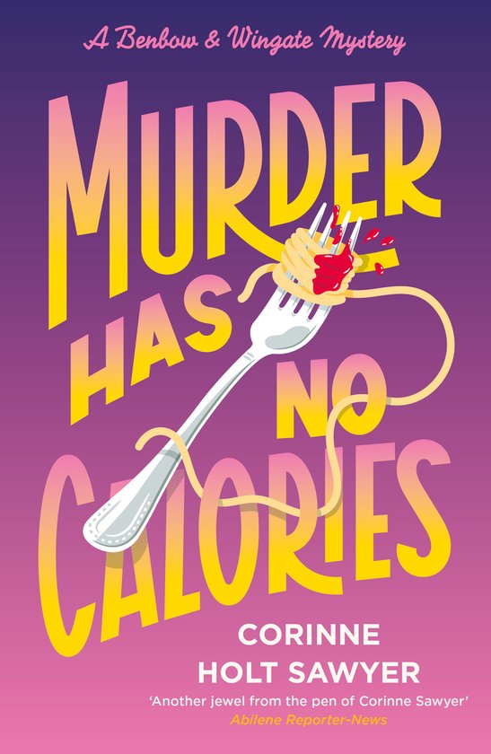 Benbow and Wingate- Murder Has No Calories - cover