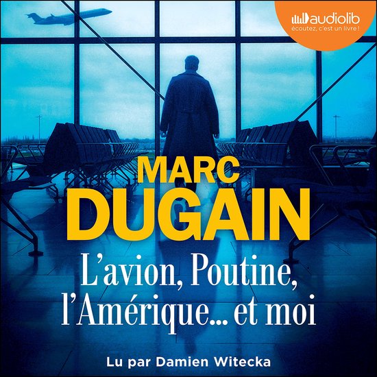 L'Avion, Poutine, l'Amérique... et moi - cover