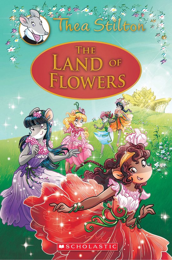 Thea Stilton 6 - The Land of Flowers (Thea Stilton: Special  ... - cover