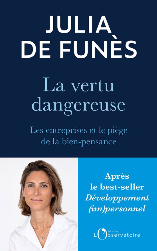 La vertu dangereuse : Les entreprises et le piège de la bien-pensance