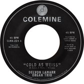 Delvon |Organ Trio Lamarr - Cold As Weiss (7" Vinyl Single)