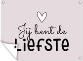 Muurdecoratie buiten Quotes - Spreuken - Jij bent de liefste - 160x120 cm - Tuindoek