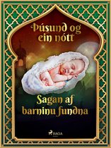 Þúsund og ein nótt 13 - Sagan af barninu fundna (Þúsund og ein nótt 13)