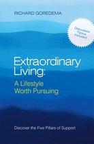 Extraordinary Living: a Lifestyle Worth Pursuing