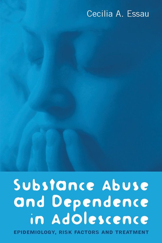Substance Abuse and Dependence in Adolescence - cover