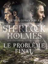 Sherlock Holmes - Le Problème final