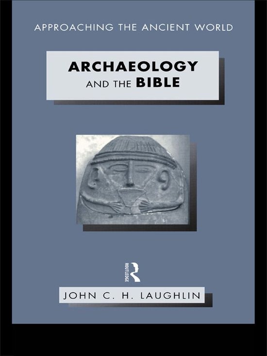 Approaching the Ancient World - Archaeology and the Bible - cover
