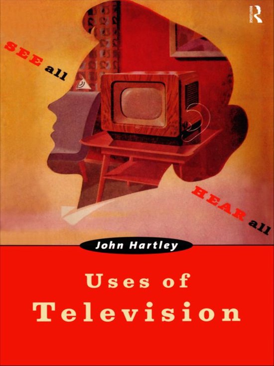 Uses of Television (ebook), John Hartley 9781134886449 Boeken