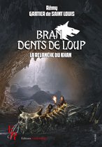 Bran Dents de Loup 2 - Bran Dents de Loup - Tome 2