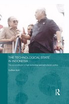 Routledge Contemporary Southeast Asia Series - The Technological State in Indonesia