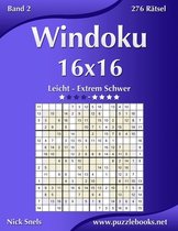 Windoku- Windoku 16x16 - Leicht bis Extrem Schwer - Band 2 - 276 Rätsel