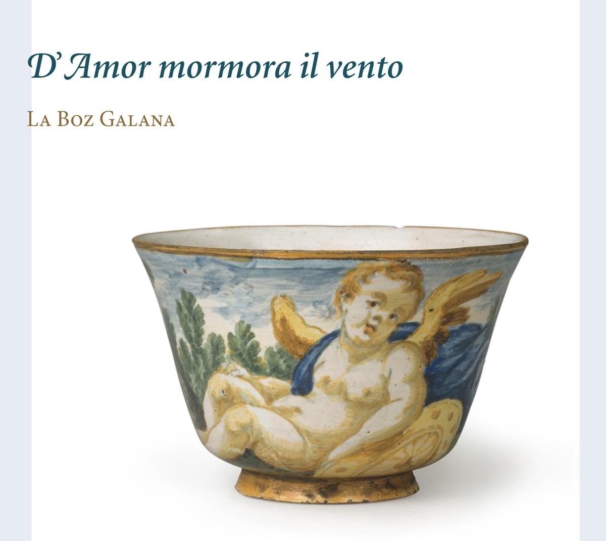 La Boz Galana - D'Amor Mormora Il Vento (CD)