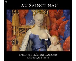 Ensemble Clément Janequin, Dominique Visse - Au Sainct Nau (CD)