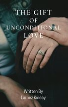 The Gift Of Unconditional Love