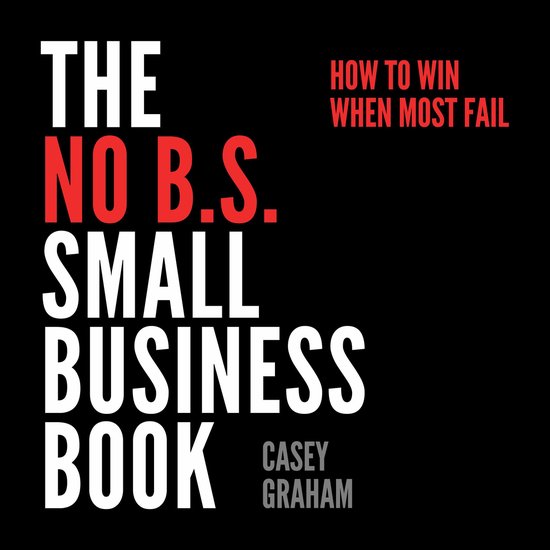 The No B.S. Small Business Book - cover