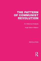 Routledge Library Editions: Revolution 19 - The Pattern of Communist Revolution