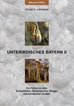 Unterirdisches Bayern 2 - Unterirdisches Bayern II