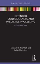 Routledge Focus on Philosophy - Extended Consciousness and Predictive Processing