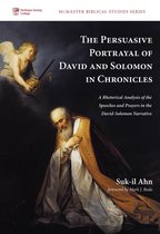 McMaster Biblical Studies Series 3 - The Persuasive Portrayal of David and Solomon in Chronicles