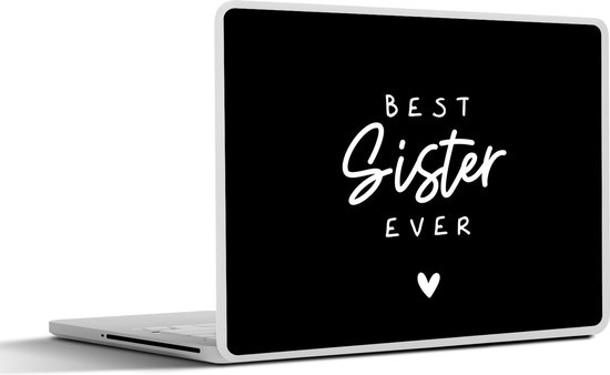 Laptop sticker - 14 inch - Best sister ever - Spreuken - Quotes - Zus - Broer