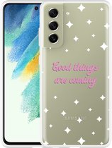 Hoesje Geschikt voor Samsung Galaxy S21 FE Good Things Are Coming