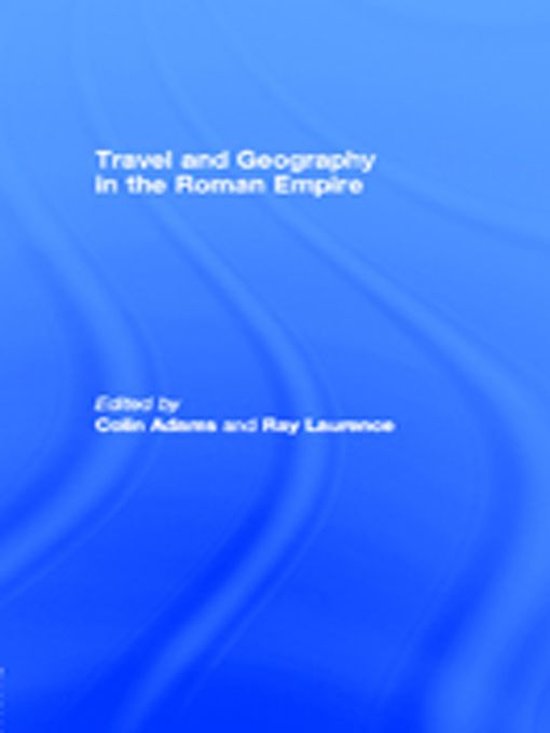 Travel and Geography in the Roman Empire - cover