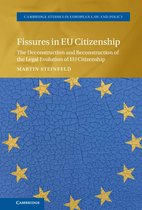 Cambridge Studies in European Law and Policy - Fissures in EU Citizenship