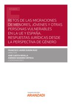 Estudios - Retos de las migraciones de menores, jóvenes y otras personas vulnerables en la UE y España. Respuestas jurídicas desde la perspectiva de género