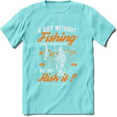 A Day Without Fishing - Vissen T-Shirt | Oranje | Grappig Verjaardag Vis Hobby Cadeau Shirt | Dames - Heren - Unisex | Tshirt Hengelsport Kleding Kado - Licht Blauw - S