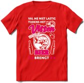 Val Me Niet Lastig Tijdens Het Vissen T-Shirt | Roze | Grappig Verjaardag Vis Hobby Cadeau Shirt | Dames - Heren - Unisex | Tshirt Hengelsport Kleding Kado - Rood - L