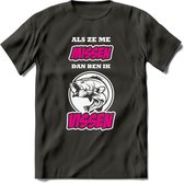 Als Ze Me Missen Dan Ben Ik Vissen T-Shirt | Roze | Grappig Verjaardag Vis Hobby Cadeau Shirt | Dames - Heren - Unisex | Tshirt Hengelsport Kleding Kado - Donker Grijs - 3XL