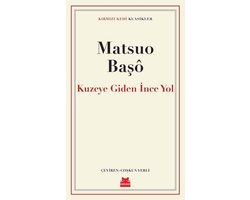 Kuzeye Giden İnce Yol - Kırmızı Kedi Klasikler