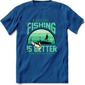 A Bad Day Fishing - Vissen T-Shirt | Aqua | Grappig Verjaardag Vis Hobby Cadeau Shirt | Dames - Heren - Unisex | Tshirt Hengelsport Kleding Kado - Donker Blauw - L