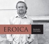 Konstantin Scherbakov - Eroica (CD)
