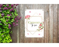 Tuindecoratie Bruiloft - 'Groom to be' - Quotes - Spreuken - 40x60 cm - Tuinposter - Tuindoek