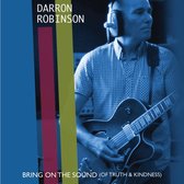 Darron Robinson - Bring On The Sound (Of Truth And Kindness) (7" Vinyl Single)