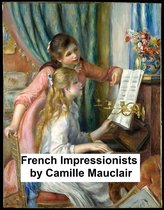 The French Impressionists (1860-1900) (Illustrated)