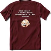 Onze abraham is nog niet zo oud T-Shirt | Grappig Abraham 50 Jaar Verjaardag Kleding Cadeau | Dames – Heren - Burgundy - S